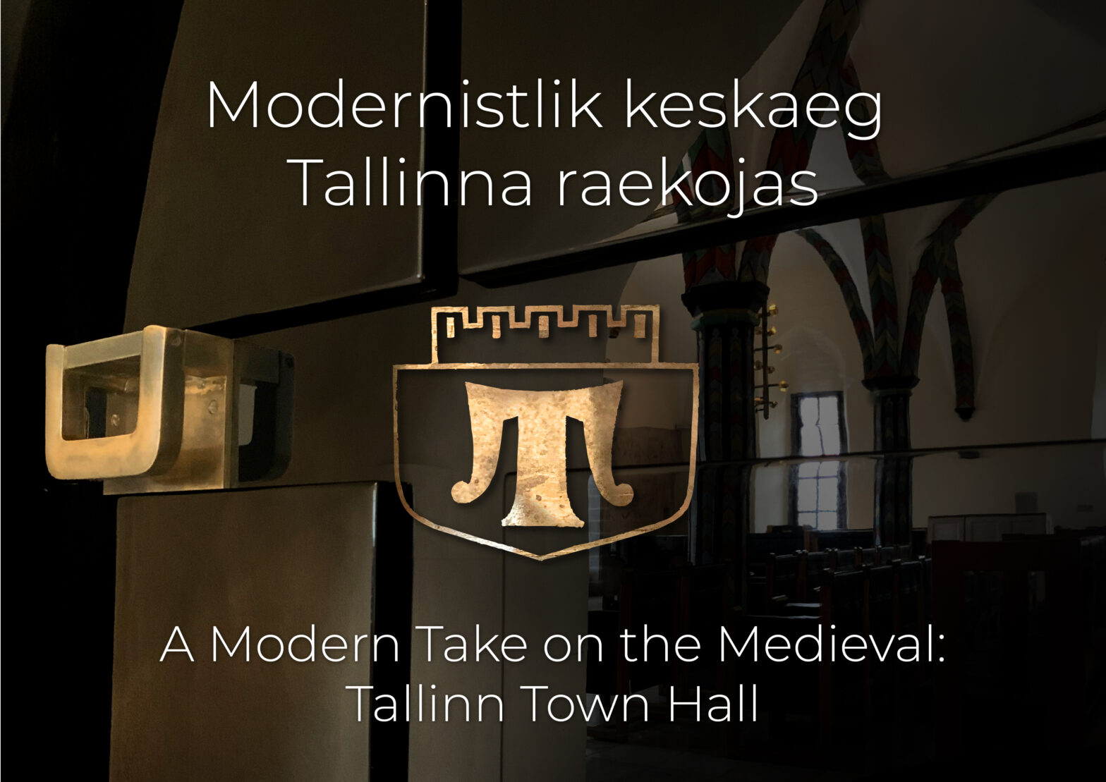 Modernistlik keskaeg Tallinna raekojas