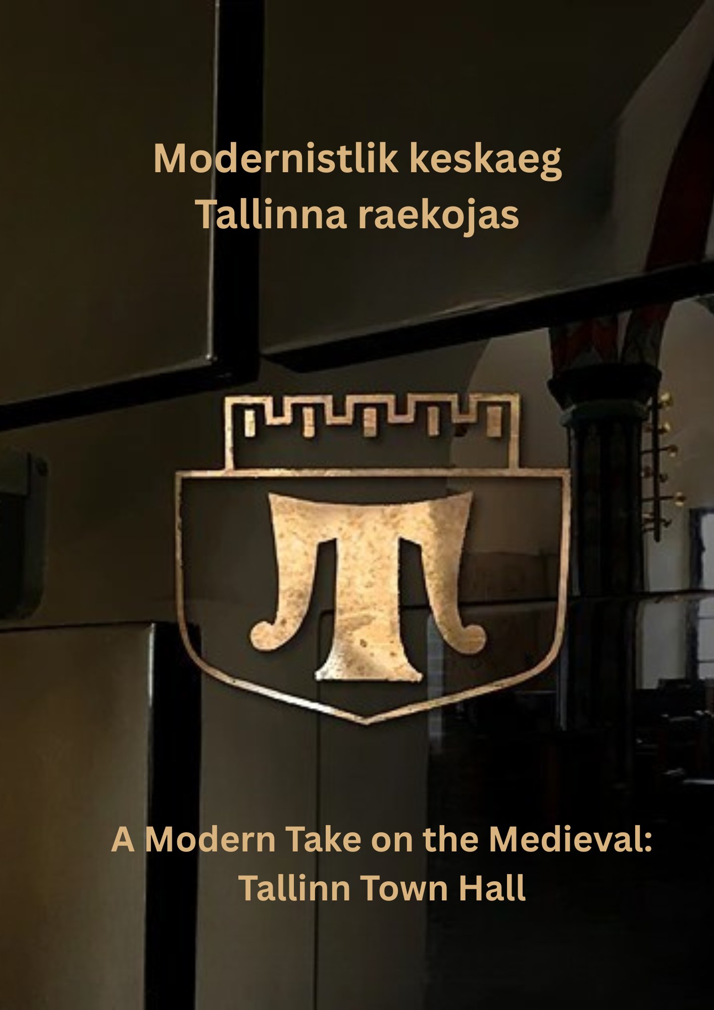 Modernistlik keskaeg Tallinna raekojas